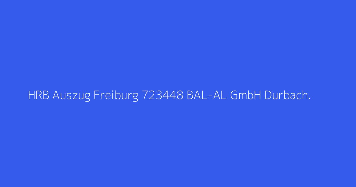 HRB Auszug Freiburg 723448 BAL-AL GmbH Durbach.